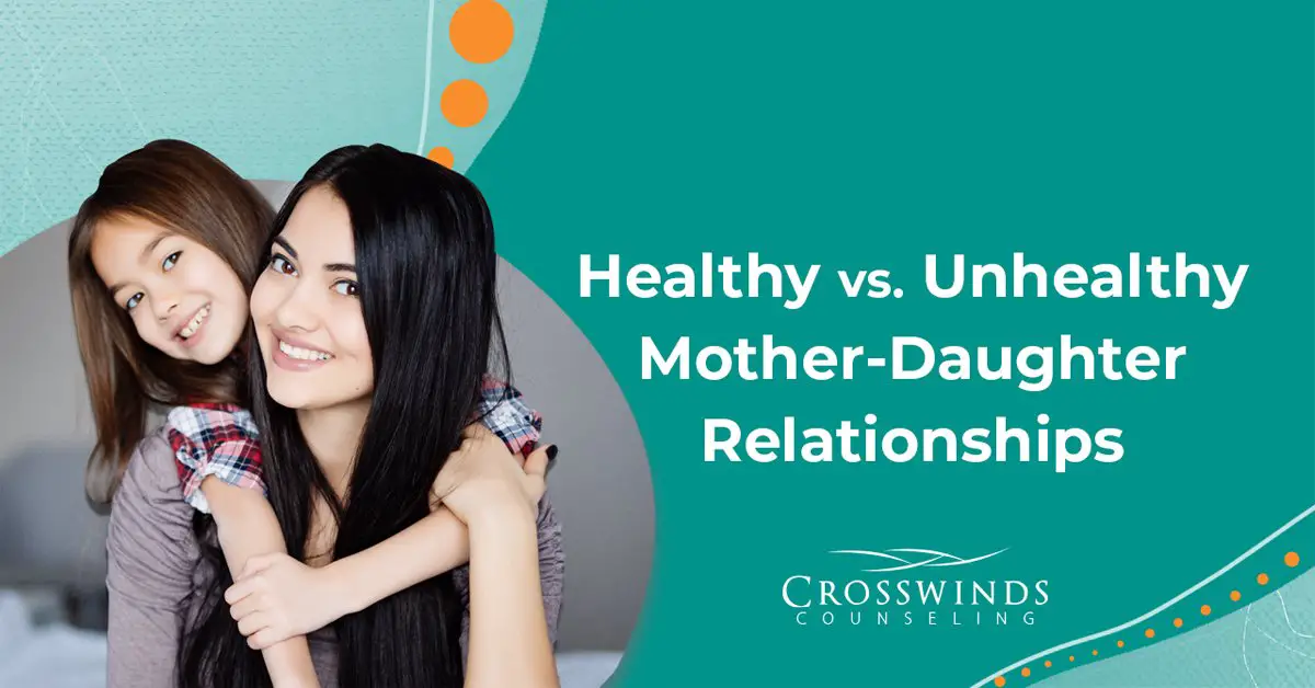 What is a Healthy Mother Daughter Relationship 10597