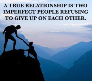 A True Relationship is Two Imperfect Meaning