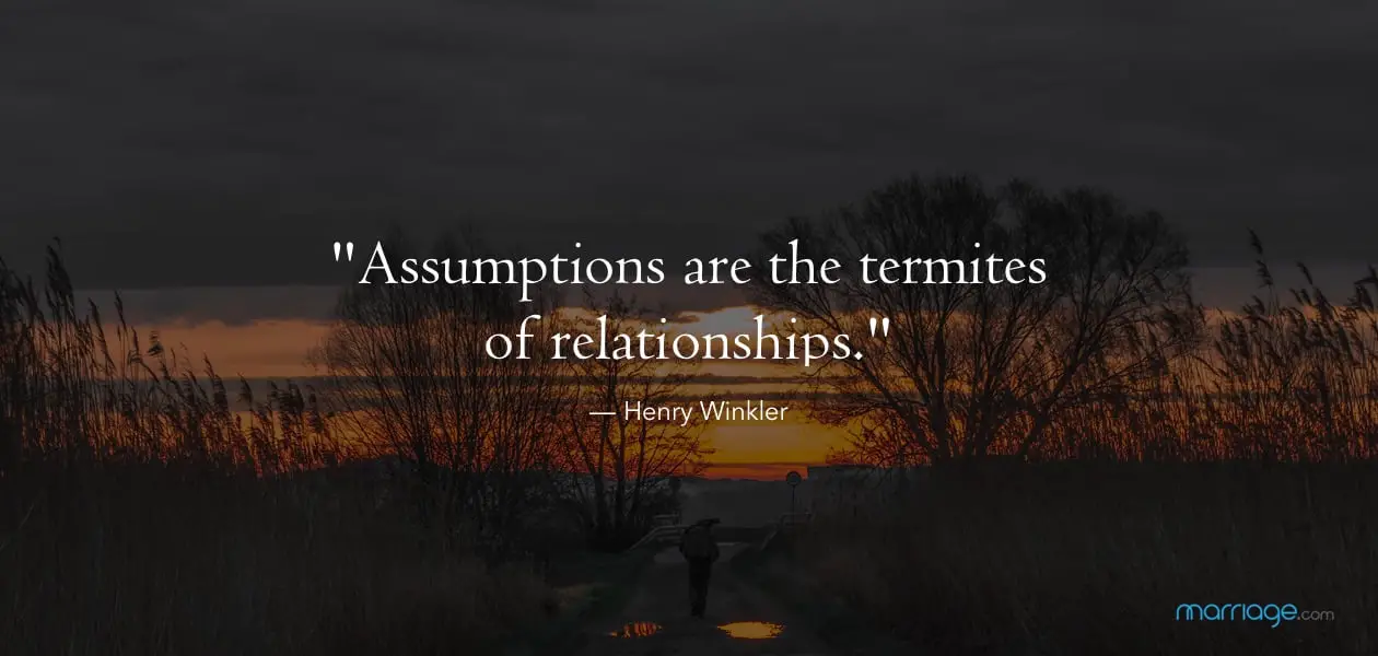Assumptions are the Termites of Relationships Meaning 11501