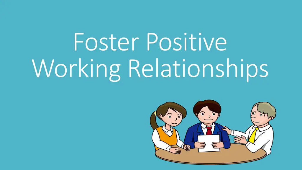 Foster Good Working Relationships 12026