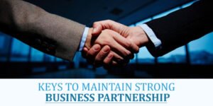 How to Build a Good Relationship With Business Partner