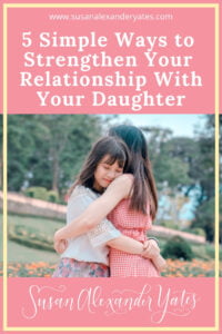 How to Have a Good Relationship With Your Daughter