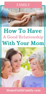 How to Have a Good Relationship With Your Mom