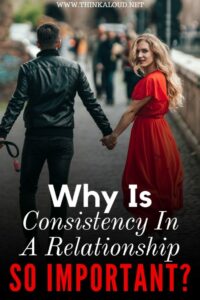 What Does Consistency Mean in a Relationship
