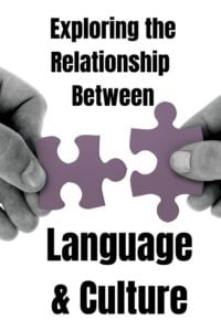 What is the Relationship between Language And Culture