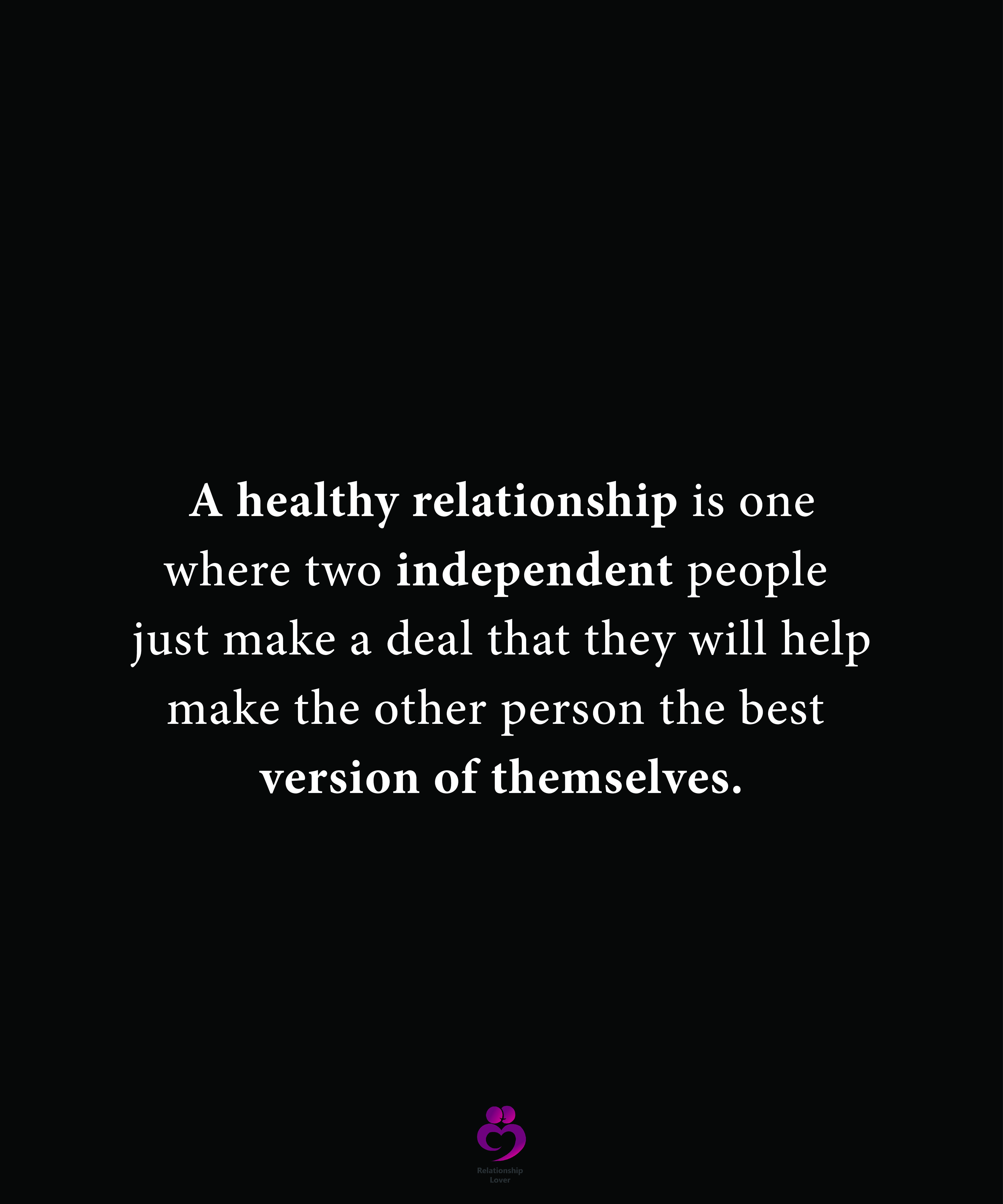 A Healthy Relationship is One Where Two Independent People 11020 1