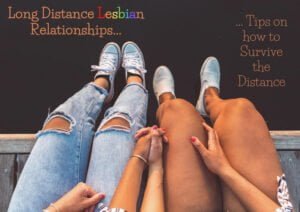 Long Distance Lesbian Relationship Tips