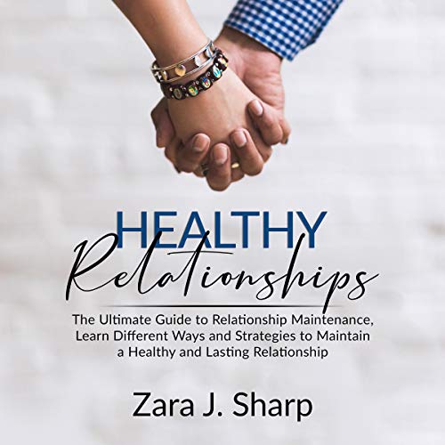 The Ultimate Guide to Maintaining a Healthy Relationship 11033