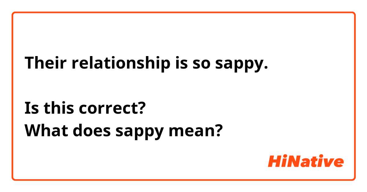 What Does Sappy Mean in a Relationship 11100