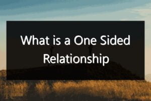 What is a One Sided Relationship
