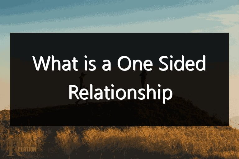 what is a one sided relationship 10815