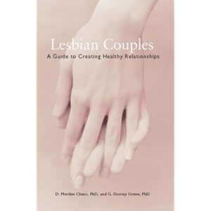Lesbian Couples a Guide to Creating Healthy Relationships