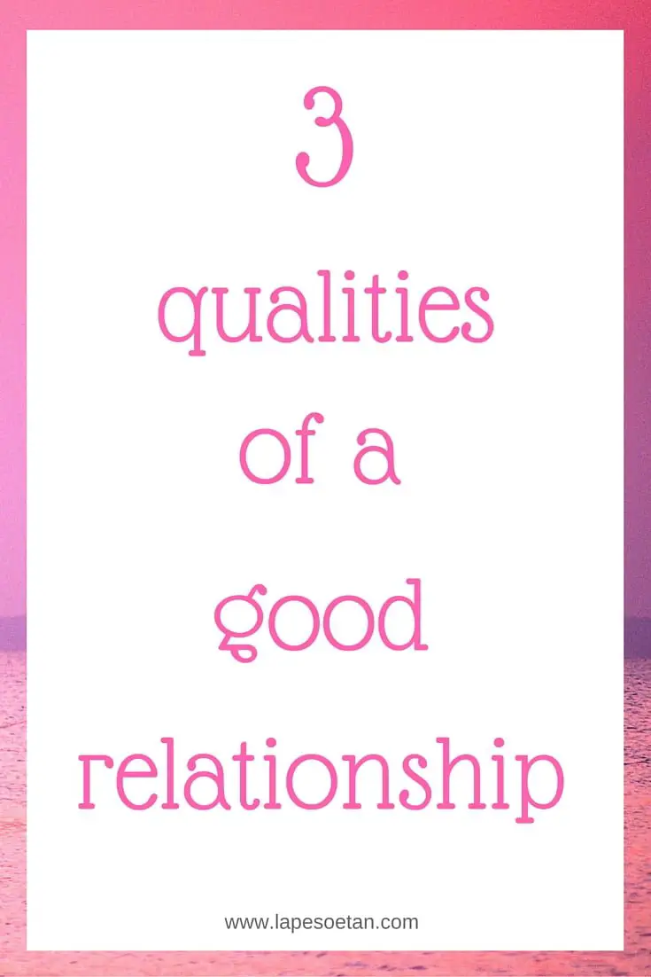 What are the Three Important Qualities of a Healthy Relationship 10672