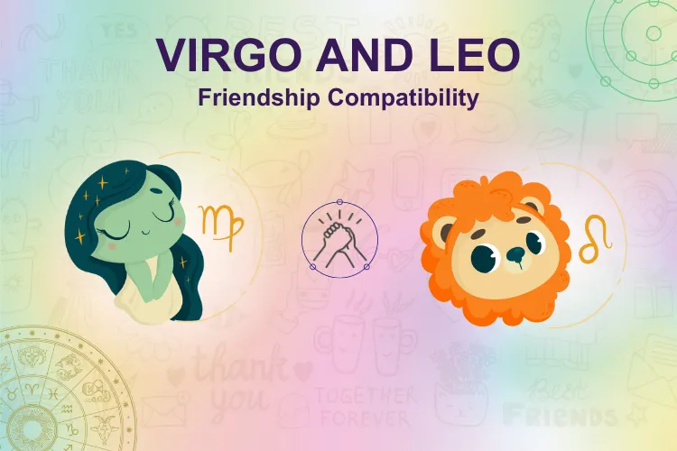 Is Virgo And Leo a Good Friendship