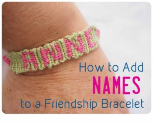 Make Friendship Bracelets With Names