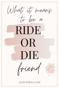 What Does Ride Or Die Mean in Friendship