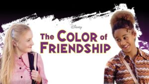 Is the Color of Friendship on Disney Plus