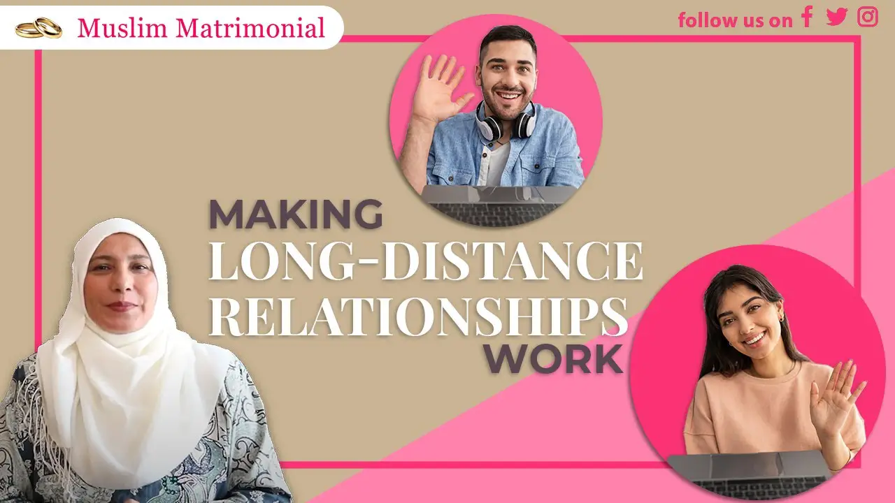 How to Make a Long Distance Relationship Work in Islam