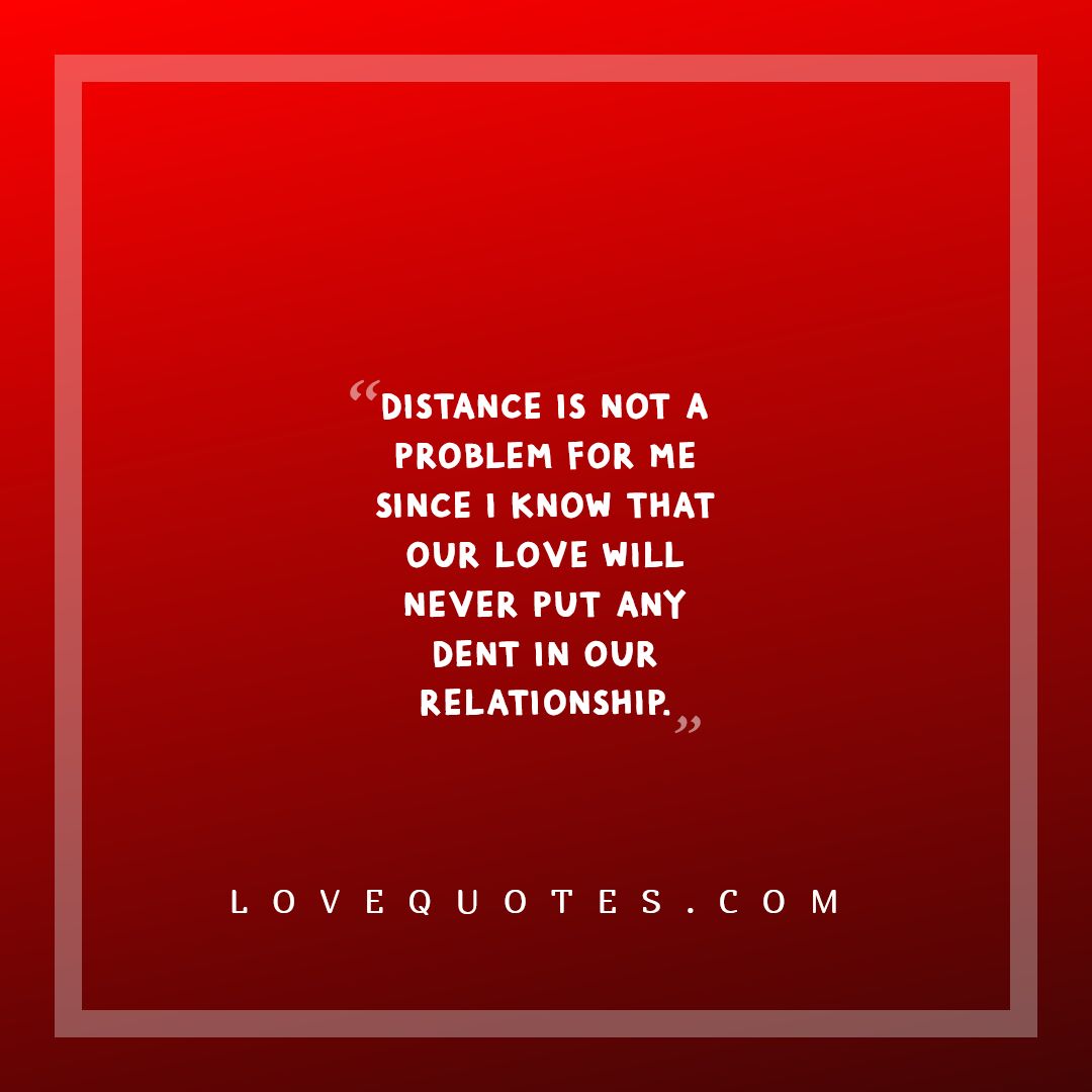 Distance is Not a Problem in a Relationship
