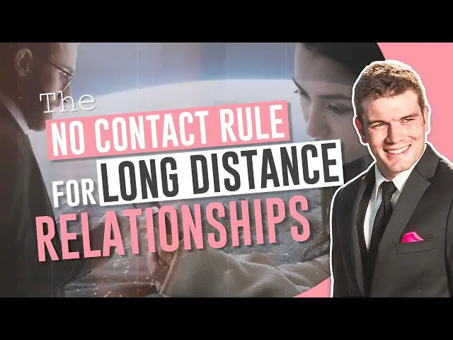 No Contact Rule Vs Long Distance Relationship
