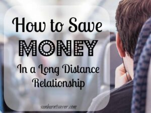 How to Save Money in a Long Distance Relationship