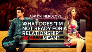 What Does Not Being Ready for a Relationship Mean